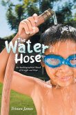 The Water Hose