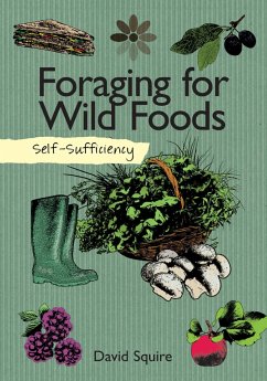 Self-Sufficiency: Foraging for Wild Foods - Squire, David