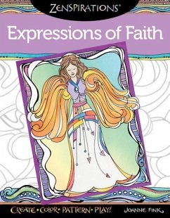 Zenspirations Coloring Book Expressions of Faith: Create, Color, Pattern, Play! - Fink, Joanne