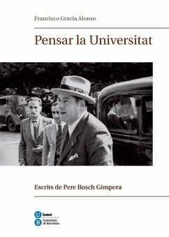 Pensar la universitat : escrits de Pere Bosch Gimpera - Gracia Alonso, Francisco