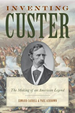 Inventing Custer - Caudill, Edward; Ashdown, Paul