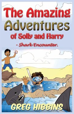 The Amazing Adventures of Solly and Harry- Shark Encounter - Hibbins, Greg