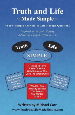 Truth and Life Made Simple - Carr, Michael