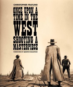 Once Upon a Time in the West: Shooting a Masterpiece - Frayling, Christopher