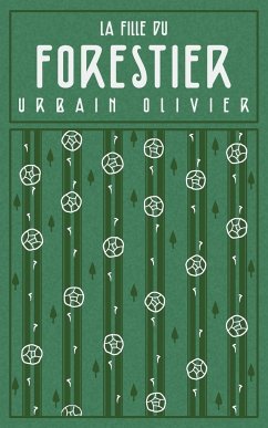 La fille du forestier - Olivier, Urbain