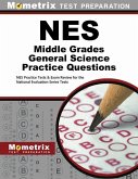 NES Middle Grades General Science Practice Questions: NES Practice Tests & Exam Review for the National Evaluation Series Tests