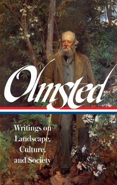 Frederick Law Olmsted: Writings on Landscape, Culture, and Society (Loa #270) - Olmsted, Frederick Law