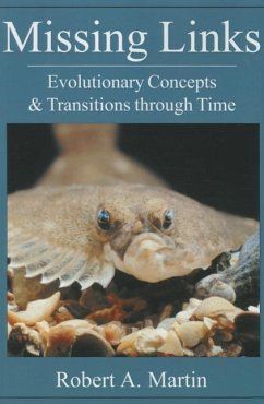 Missing Links: Evolutionary Concepts & Transitions Through Time - Martin, Robert A.