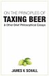On the Principles of Taxing Beer: And... - Bild 1