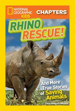 Rhino Rescue: And More True Stories of Saving Animals - Meeker, Clare Hodgson