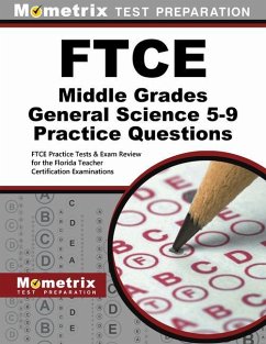 Ftce Middle Grades General Science 5-9 Practice Questions: Ftce Practice Tests and Exam Review for the Florida Teacher Certification Examinations - Herausgeber: Ftce Exam Secrets Test Prep