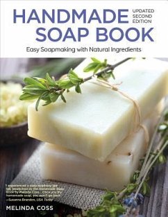 Handmade Soap Book, Updated Second Edition: Easy Soapmaking with Natural Ingredients - Coss, Melinda