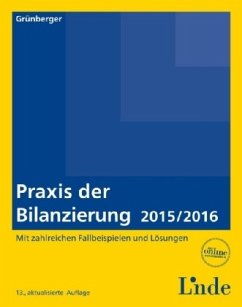 Praxis der Bilanzierung 2015/2016 (f. Österreich) - Grünberger, Herbert