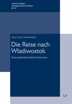 Die Reise nach Wladiwostok - Fuchs, Peter; Wörz, Michael