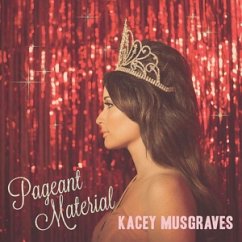 Pageant Material - Musgraves,Kacey