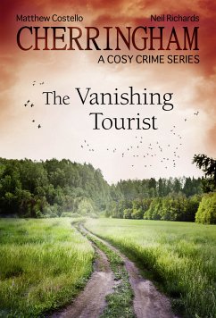 Cherringham - The Vanishing Tourist (eBook, ePUB) - Costello, Matthew; Richards, Neil