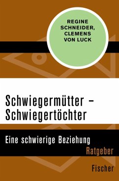 Schwiegermütter - Schwiegertöchter (eBook, ePUB) - Schneider, Regine; Luck, Clemens von