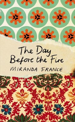 The Day Before the Fire (eBook, ePUB) - France, Miranda