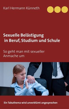 Sexuelle Belästigung in Beruf, Studium und Schule (eBook, ePUB) - Künneth, Karl Hermann