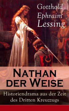 Nathan der Weise: Historiendrama aus der Zeit des Dritten Kreuzzugs (eBook, ePUB) - Lessing, Gotthold Ephraim