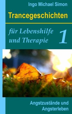 Trancegeschichten für Lebenshilfe und Therapie. Band 1 (eBook, ePUB) - Simon, Ingo Michael