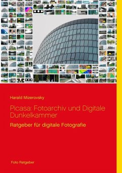 Picasa: Fotoarchiv und Digitale Dunkelkammer (eBook, ePUB)