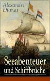 Seeabenteuer und Schiffbrüche (eBook, ePUB)