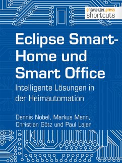 Eclipse SmartHome und Smart Office (eBook, ePUB) - Nobel, Dennis; Mann, Markus; Götz, Christian; Lajer, Paul