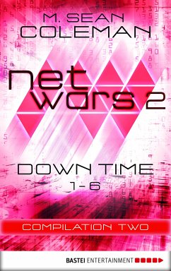 netwars 2 - Down Time - Compilation Two (eBook, ePUB) - Coleman, M. Sean