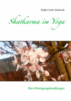 Shatkarma im Yoga (eBook, ePUB) - Curth-Schulczek, Nadja