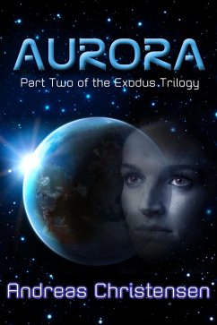 Aurora (The Exodus Trilogy, #2) (eBook, ePUB) Cover Aurora (The Exodus Trilogy, #2) (eBook, ePUB)