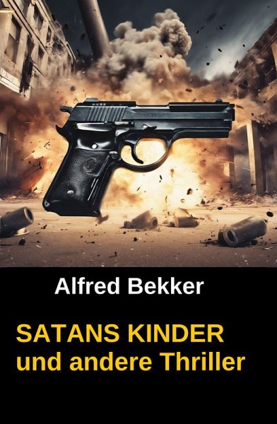 SATANS KINDER und andere Thriller (eBook, ePUB)
