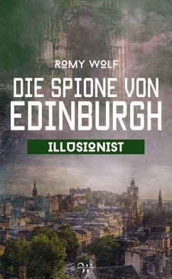 Die Spione von Edinburgh 4 (eBook, ePUB) - Wolf, Romy