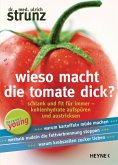 Wieso macht die Tomate dick? (eBook, ePUB)
