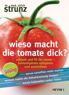 Wieso macht die Tomate dick? (eBook, ePUB) - Strunz, Ulrich