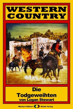 WESTERN COUNTRY 83: Die Todgeweihten (eBook, ePUB) - Stewart, Logan