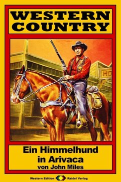 WESTERN COUNTRY 84: Ein Himmelhund in Arivaca (eBook, ePUB) - Miles, John