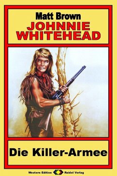 Cover Johnnie Whitehead, Bd. 12: Die Killer-Armee (eBook, ePUB)