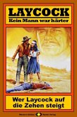 Wer Laycock auf die Zehen steigt / Laycock Western Bd.94 (eBook, ePUB)