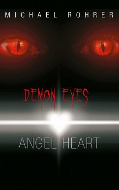 Demon Eyes Angel Heart (eBook, ePUB)