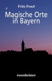 Magische Orte in Bayern (eBook, ePUB)