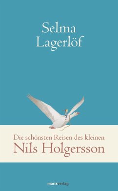 Die schönsten Reisen des kleinen Nils Holgersson (eBook, ePUB) - Lagerlöf, Selma