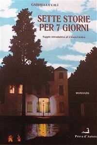 Sette Storie per 7 Giorni (eBook, ePUB) - Cali', Gabriella