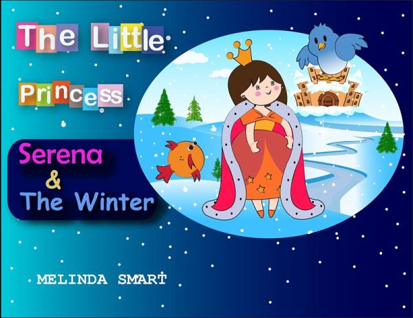 The Little Princess Serena & The Winter (eBook, ePUB) The Little Princess Serena & The Winter (eBook, ePUB)