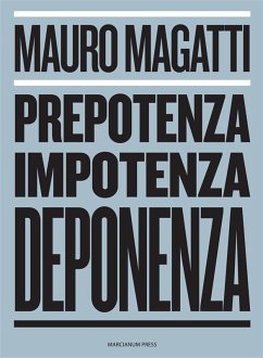 Cover Prepotenza, Impotenza, Deponenza. (eBook, ePUB)