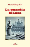 La guardia bianca (eBook, ePUB) La guardia bianca (eBook, ePUB)