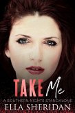 Take Me: A Southern Nights Standalone (eBook, ePUB)