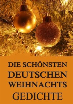 Die schönsten deutschen Weihnachtsgedichte - Jazzybee Verlag (Hrsg.