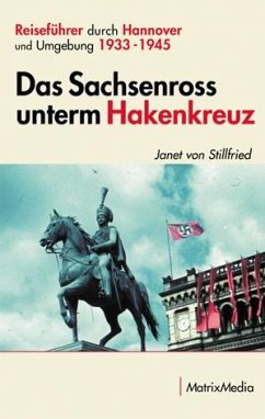 Das Sachsenross unterm Hakenkreuz - Stillfried, Janet von