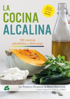 La cocina alcalina : 100 recetas saludables y deliciosas - Domenig, Stephan; Erlacher, Heinz